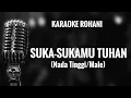Download Lagu Karaoke Rohani - SUKA SUKAMU TUHAN (Dangdut Koplo Rohani) - Nada Tinggi/Pria