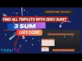 3Sum - LeetCode 15 Visual Explanation Python Find all triplets with zero sum