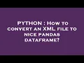 PYTHON How to convert an XML file to nice pandas dataframe