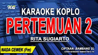 pertemuan 2 karaoke koplo nada wanita rita sugiarto 