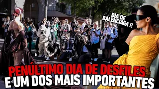 PENÚLTIMO DIA DE DESFILES EM PARIS - HOJE É DIA DE BALENCIAGA !!!