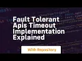 fault tolerant apis timeout implementation explained
