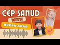 Download Lagu BUKAN ARAB CURHAT KESEHARIAN DENGAN CEP SANUD 