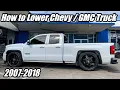 How to lower a Chevy Silverado truck or GMC Sierra 1500 2007-2018 Full Tutorial