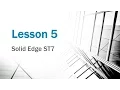 solid edge st7 3d drawing lesson 5