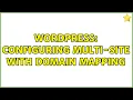 Wordpress Configuring multi-site with domain mapping