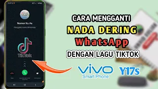 Download Cara Mengganti Nada Dering WA Dengan Lagu Tiktok Di HP Vivo Y17s MP3