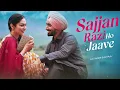 Sajjan Raazi Ho Jave - Satinder Sartaaj Hit Song | New Punjabi Song | Latest Punjabi Song #sartaaj