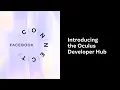 Facebook Connect 2020 Introducing the Oculus Developer Hub