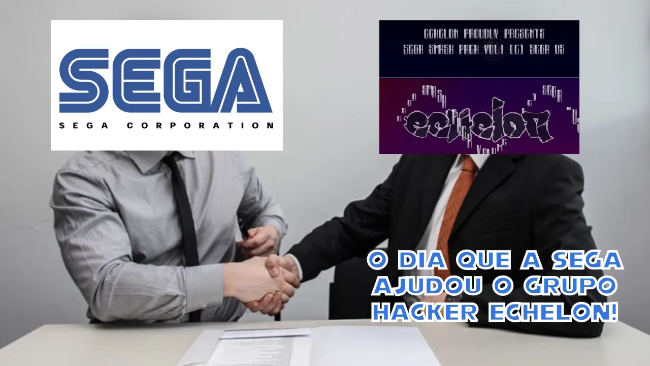 O dia que a Sega ajudou o grupo hacker Echelon.