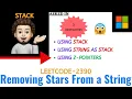 Removing Stars From a String Leetcode - 2390 MICROSOFT Explanation Live Coding