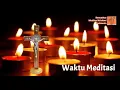 Download Lagu timer meditasi 20 menit dg doa pembuka