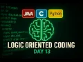Logic Oriented Coding Day-13 C Java Python Explained in Telugu technicaltopics Live