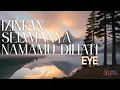Download Lagu Lagu untuk dikenang selamanya | Izinkan Selamanya Namamu Dihati  by EYE