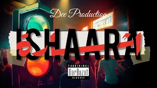 Ishaara اشارة Prod By DEE PRODUCTION 