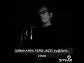 Download Lagu GUBAHANKU - Versi Jazz (Cover)