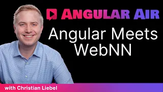 Smarter Angular Apps with WebNN Prompt API Angular Air with Christian Liebel