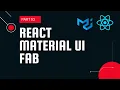 React material UI tutorial 10 Floating Action Button FAB component Material UI tutorial