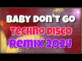 Download Lagu BABY DON'T GO \