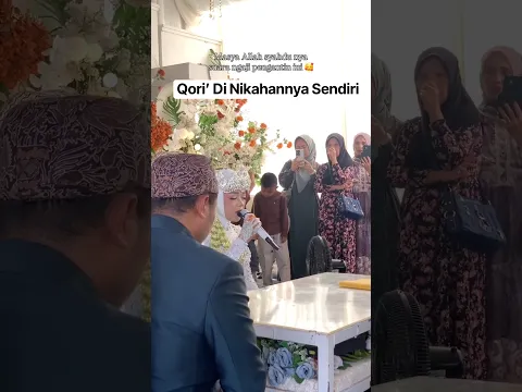 Qori’ Di Nikahannya Sendiri
