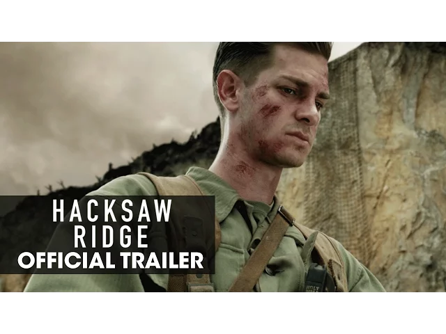 Hacksaw Ridge (2016) Official Trailer – “Believe” - Andrew Garfield