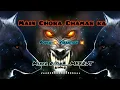 Download Lagu MAIN CHORA CHAMAR KA ReMix__Meerut Punch💥 Vibration Trance Sitti Mix📊__ DJ Lux__ @djritikmeerut4278