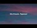 Kim Dracula - Paparazzi (Lyrics)