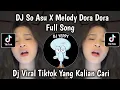 Lagu DJ SO ASU X MELODY DORA DORA FULL SONG VIRAL TIKTOK TERBARU YANG KALIAN CARI