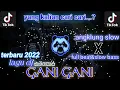 Download Lagu lagu DJ GANI GANI X HUJAN BADAI ANGIN RIBUT⛈️ || VIRAL DI TIKTOK TERBARU 2022, FULL BEAT, FULL BASS.