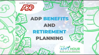 ADP Benefits and Retirement Planning