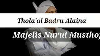 Download Thola'al Badru Alaina | Majelis Nurul Musthofa MP3