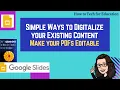 Simple Ways to Digitalize your Existing Content - Make your PDFs Editable