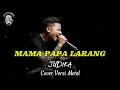Lagu Mama Papa Larang(MAPALA) - Judika (Cover Versi Progressive Metal | Cover By GyFly