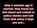 Download Lagu Only 3 minutes ago it started, they found out this about and rushed to police station and told...
