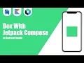 Box With Jetpack Compose in Android Studio Kotlin Jetpack Compose Android Tutorials