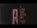 SAINT MOTEL - A Good Song Never Dies (Official Audio)