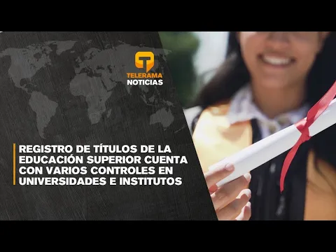 Registro de títulos de la educación superior cuenta con varios controles en universidades e institutos