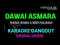 DAWAI ASMARA KARAOKE DANGDUT ORIGINAL DUET TANPA VOKAL HD AUDIO