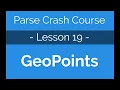 Parse Crash Course How to work with Geopoints on Parse