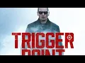 Trigger Point Full movie
