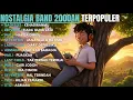 Lagu Lagu Pop Indonesia 2000an Terbaik 🎧 Nostalgia Hits Masa SMA \u0026 Kenangan Manis