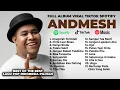 Lagu ANDMESH KAMALENG FULL ALBUM | LAGU PALING VIRAL FULL LIRIK TERBARU 2025 TIKTOK CINTA LUAR BIASA
