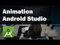 Animations in Android Studio