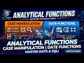 SQL Class 10 Analytical function - Case Manipulation Date Function