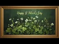 Happy St Patrick s Day 4K Framed TV Art St Patrick s Day ambiance 2 Hour Loop