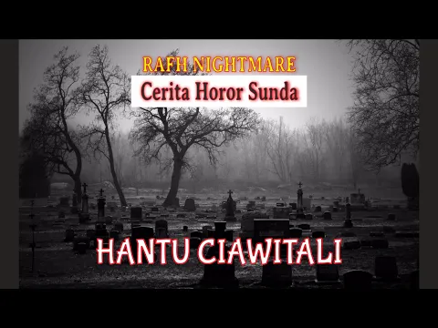 Download MP3 Cerita Horor Sunda - Jumat Kliwon | Hantu Ciawitali