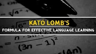 Kató Lomb's Formula for Effective Language Learning