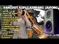 Lagu DANGDUT KOPLO KENDANG JAIPONG-TERPAPULER 2025