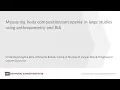 Measuring body in large studies using anthropometry and BIA