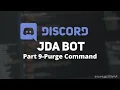 How To Make Discord Bots Using JDA 4 Part 9 - Purge Command